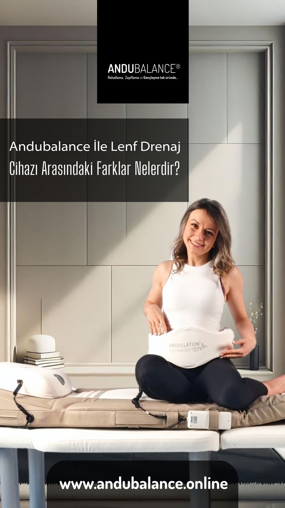 ANDUBALANCE ILE LENF DRENAJ CIHAZI ARASINDAKI FARKLAR NELERDIR?