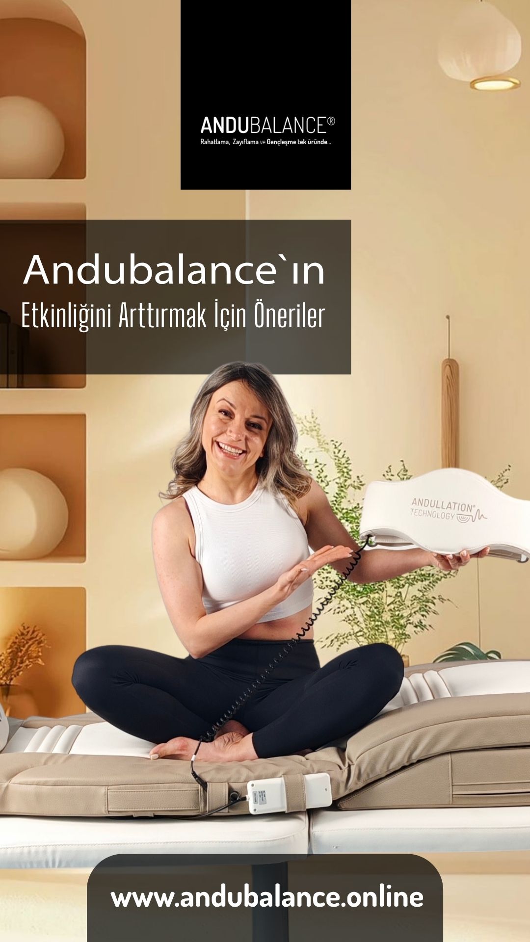 ANDUBALANCE’IN ETKİNLİĞİNİ ARTTIRMAK İÇİN ÖNERİLER